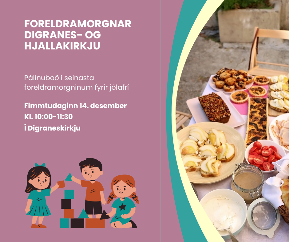Foreldramorgnar Digranes- og Hjallakirkju