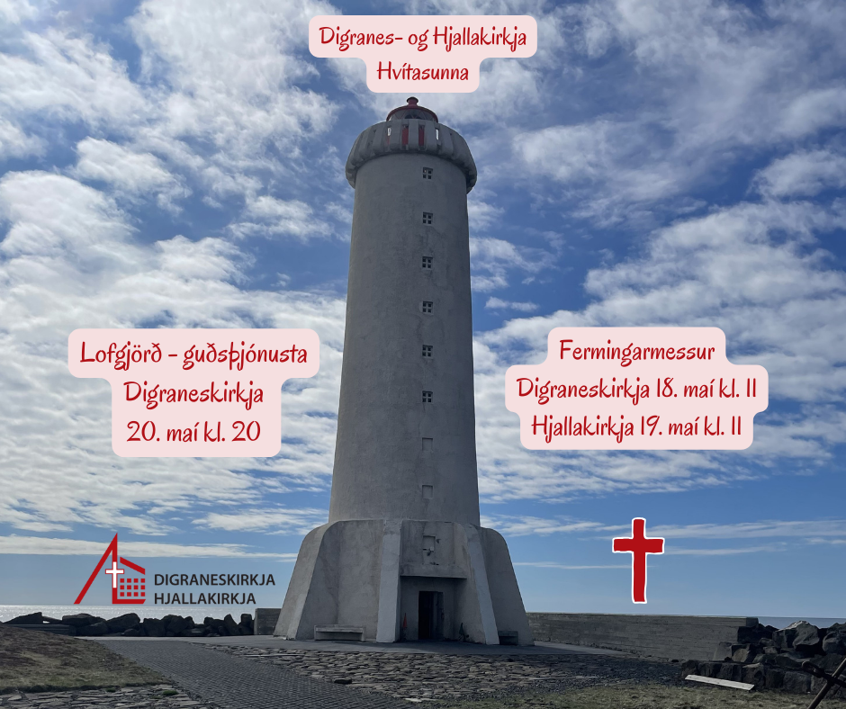Digranes- og Hjallakirkja Hvítasunna Digraneskirkja 18. maí kl. 11
